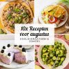4 voorbeeldrecepten uit de reeks 10 recepten voor augustus.